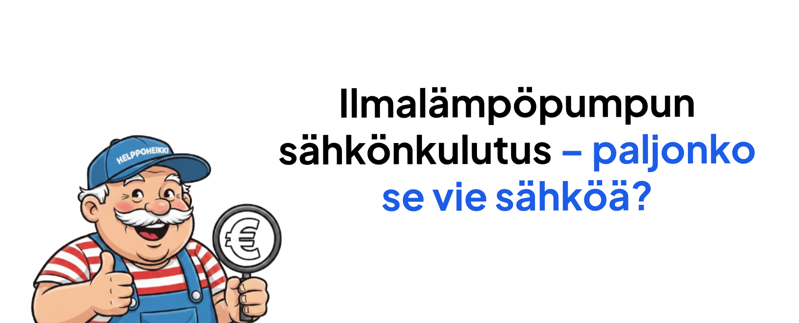 Ilmalämpöpumpun sähkönkulutus – paljonko se vie sähköä?