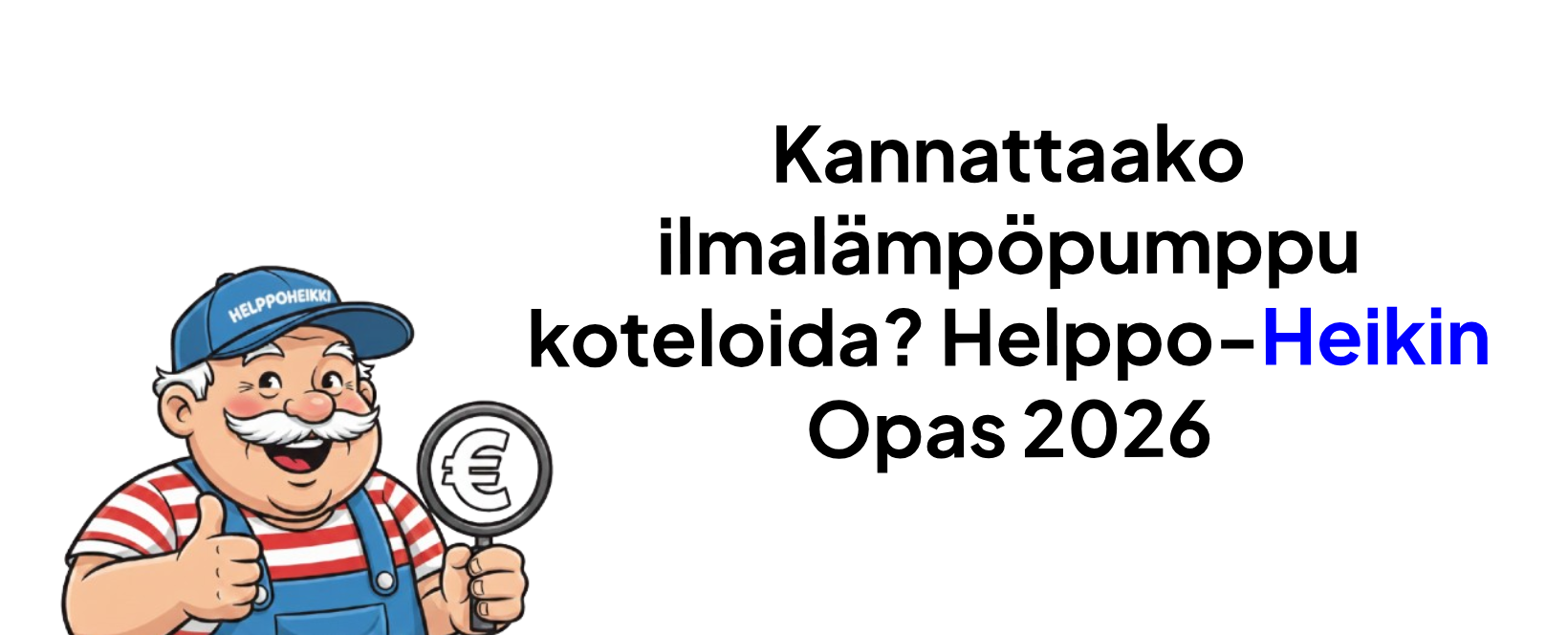 Kannattaako ilmalämpöpumppu koteloida? Helppo-Heikin 2026 opas