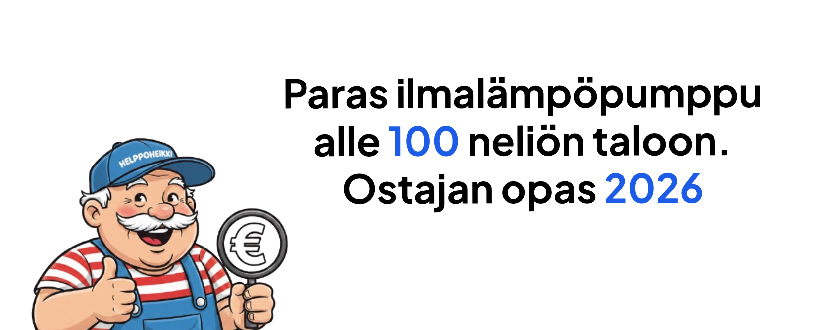 Paras ilmalämpöpumppu alle 100 m² taloon – ostajan opas 2026