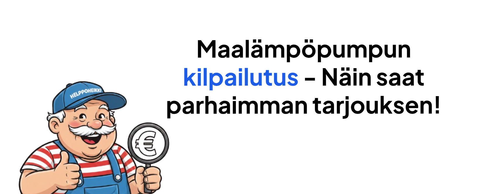 Maalämpöpumpun kilpailutus – Näin saat parhaan tarjouksen