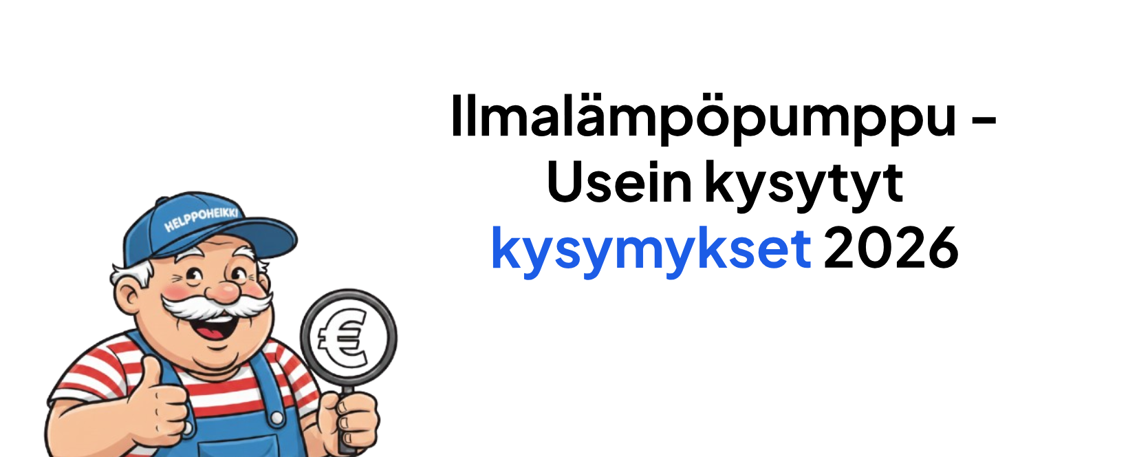 Ilmalämpöpumppu - Usein kysytyt kysymykset 2026